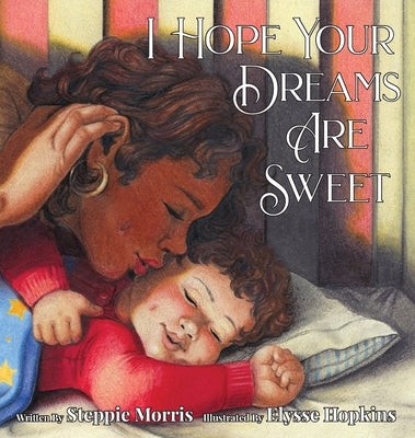 I Hope Your Dreams Are Sweet by Morris, Steppie