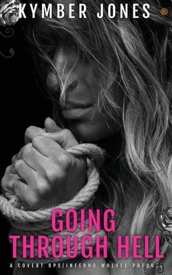 Going Through Hell by Jones, Kymber