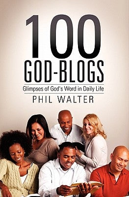 100 God-Blogs by Walter, Phil