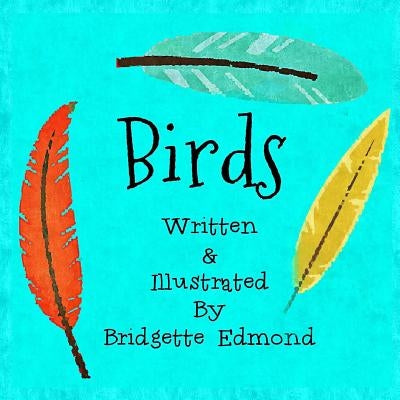 Birds by Edmond, Bridgette Nicole