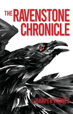 Ravenstone Chronicles by Harper-Haines, Jan