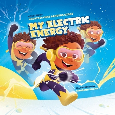 My Electric Energy by Sanders Diggs, Krystaelynne