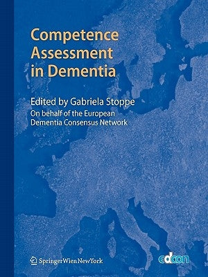 Competence Assessment in Dementia by European Dementia Consensus Network