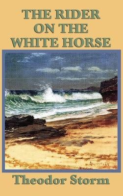 The Rider on the White Horse by Storm, Theodor