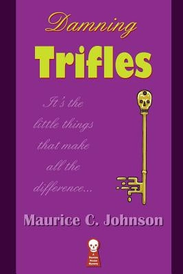 Damning Trifles by O'Keefe, Gavin L.