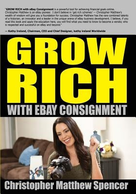 GROW RICH With eBay Consignment by Weeden, Craig