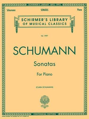 Sonatas: Schirmer Library of Classics Volume 1997 Piano Solo by Schumann, R.