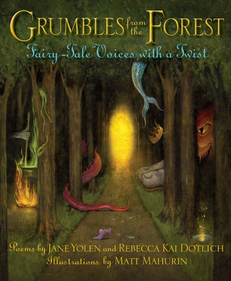Grumbles from the Forest: Fairy-Tale Voices with a Twist by Yolen, Jane
