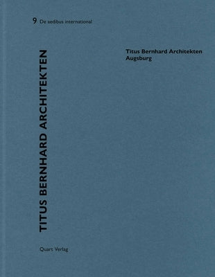 Titus Bernhard Architekten - Augsburg: de Aedibus International 9 by Wirz, Heinz
