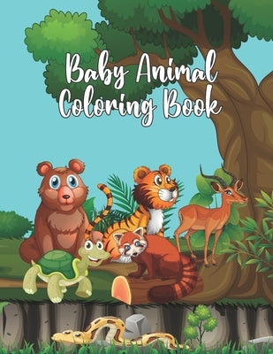 Baby Animal Coloring Book: A Coloring book that's Packed with almost 100 pages of Fun Baby Animals! The Appealing Artwork by Publication, Little-Darko