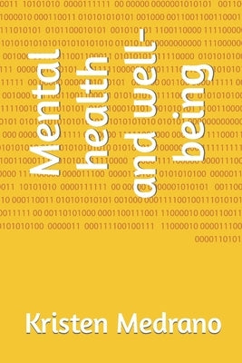 Mental health and well-being by Medrano, Kristen B.