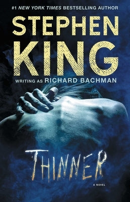 Thinner by King, Stephen