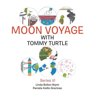 Moon Voyage with Tommy Turtle: Series Vi by Wynn, Linda Bollon