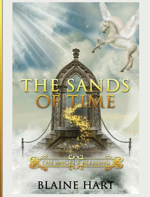 The Sands of Time: The Angel's Blessing: Book Two by Hart, Blaine