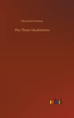 The Three Musketeers by Dumas, Alexandre