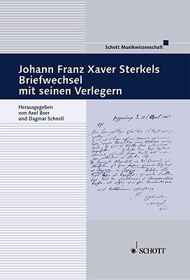 Johann Franz Xaver Sterkel's Briefwechsel Mit Seinen Verlegern: (German Text) by Beer, Axel