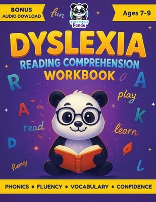 Dyslexia Reading Comprehension Workbook Ages 7-9: Fun Interactive Exercises For Dyslexic Young Readers, Boost Fluency & Confidence Engaging Activities by Panda, Polymath