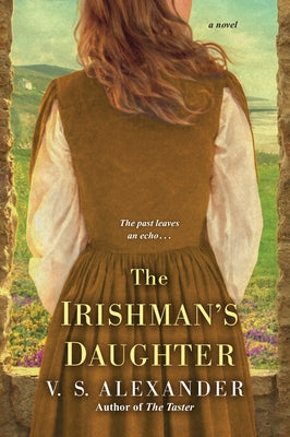 The Irishman's Daughter by Alexander, V. S.