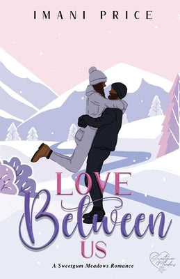 Love Between Us: An African-American Romance Standalone by Price, Imani