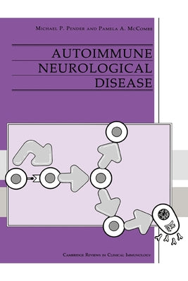 Autoimmune Neurological Disease by Pender, Michael P.