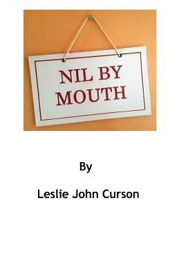 Nil by Mouth by Curson, David