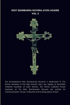 Holy Quimbanda Novena, Exu Agares, Vol. II by Publications, Sanctus Illuminatus