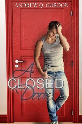 A Closed Door by Gordon, Andrew Q.