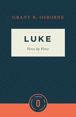 Luke Verse by Verse by Osborne, Grant R.