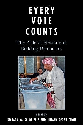 Every Vote Counts: The Role of Elections in Building Democracy by Walesa, Lech