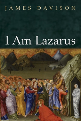 I Am Lazarus by Davison, James