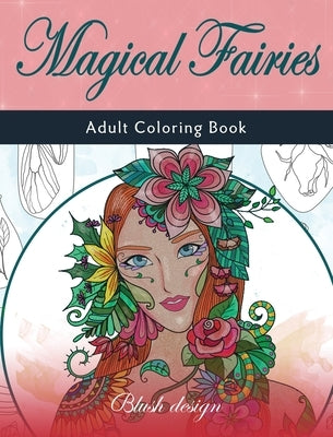 Magical Fairies: Adult Coloring Book by Design, Blush