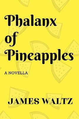 Phalanx of Pineapples by Waltz, James