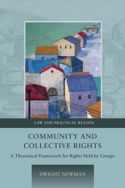 Community and Collective Rights by Newman, Dwight