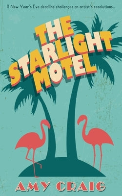 The Starlight Motel by Craig, Amy