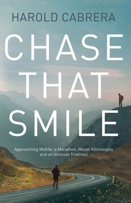 Chase That Smile by Cabrera, Harold
