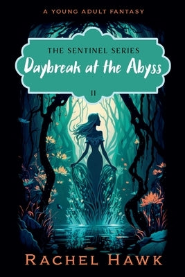 Daybreak at the Abyss by Hawk, Rachel