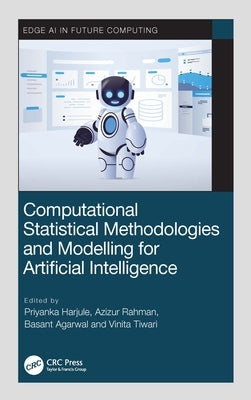 Computational Statistical Methodologies and Modeling for Artificial Intelligence by Harjule, Priyanka