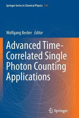 Advanced Time-Correlated Single Photon Counting Applications by Becker, Wolfgang