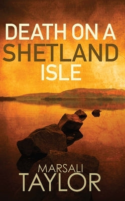 Death on a Shetland Isle by Taylor, Marsali