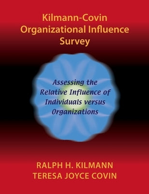 Kilmann-Covin Organizational Influence Survey by Kilmann, Ralph H.