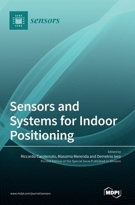 Sensors and Systems for Indoor Positioning by Carotenuto, Riccardo