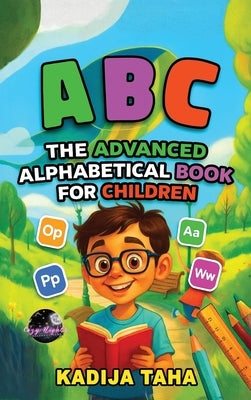 The Advance Alphabetical Book for Children by Taha, Kadija