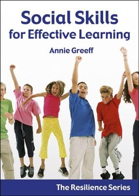 Resilience Volume 2: Social Skills for Effective Learning by Greeff, Annie