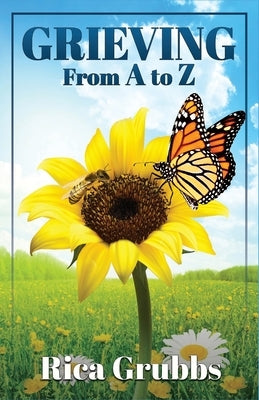 GRIEVING from A - Z by Grubbs, Rica
