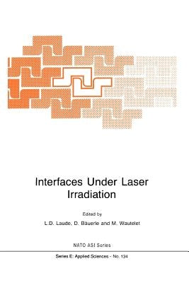 Interfaces Under Laser Irradiation by Laude, L. D.