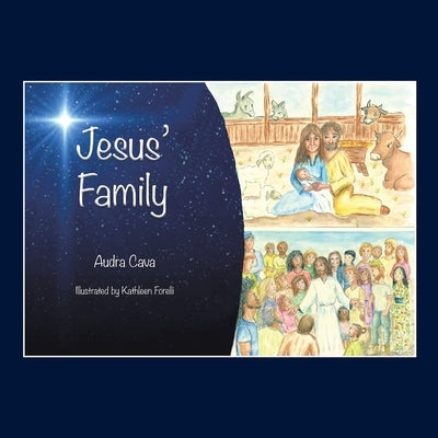 Jesus' Family by Cava, Audra