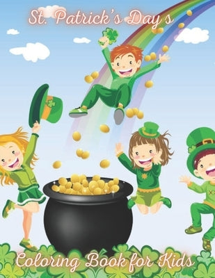 St. Patrick's days Coloring book for Kids: Fun St.Patrick's day Coloring Book for kids, Great St. Patrick's Day Activity Book; Mazes, word search, Dot by Doglus, Mark
