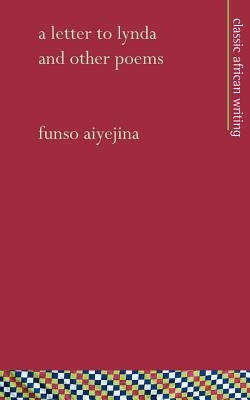 A Letter to Lynda, and Other Poems by Aiyejina, Funso