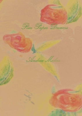 Rice Paper Dreams by Midas, Andrea