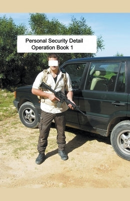Personal Security Detail Operations Book 1 by Harland, Mike